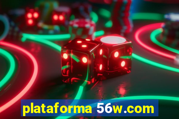 plataforma 56w.com